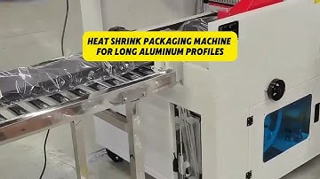 Multi-functional heat shrink wrapping machine for long aluminum profiles | SAYOK   #filmshrinkwrap