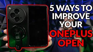 5 Ways To Improve Your OnePlus Open Foldable Smartphone