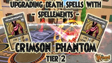 Wizard101: UPGRADING 💀 DEATH 💀 SPELLS with SPELLEMENTS - CRIMSON PHANTOM Tier 2