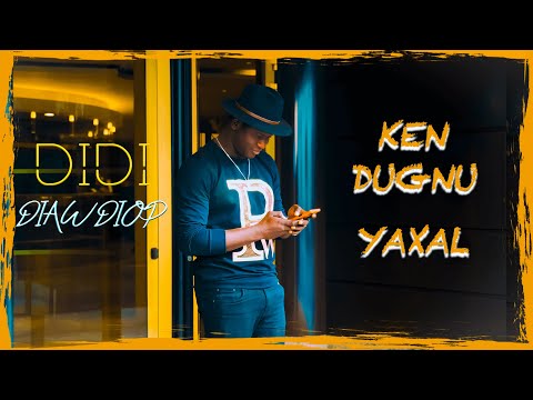 Diaw Diop Didi - Ken Dugnu Yaxal (Clip Officiel)