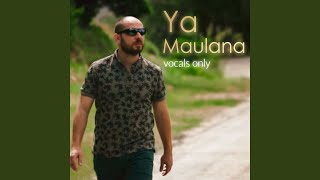 Ya Maulana (Vocals Only)