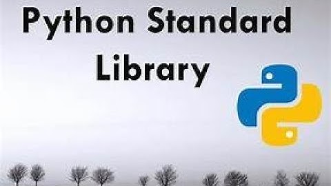 Part 20 - Standard Library Overview in Python | Zaheer Ahmad