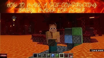 HOW TO MAKE A SELF CONSTRUCTING BRIDGE MAKER FOR NETHER ||MINECRAFT ||