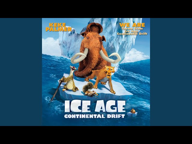 We Are (From Ice Age: Continental Drift/Theme) class=