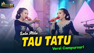 Lala Atila - Tau Tatu - Kembar Campursari ( Official Music Video)