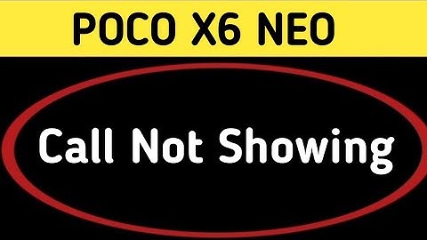 incoming call ringing but not showing poco x6 neo, how to fix incoming call not showing on screen