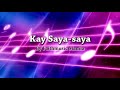 Kay Saya-saya with Lyrics By Faithmusic Manila