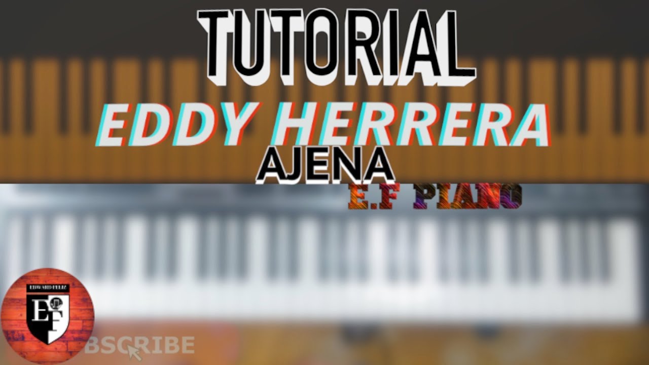 TUTORIAL MERENGUE PIANO 2019!!  (AJENA) - Eddy Herrera