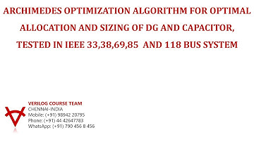 ARCHIMEDES OPTIMIZATION ALGORITHM FOR OPTIMAL ALLOCATION AND SIZING OF DG AND CAPACITOR