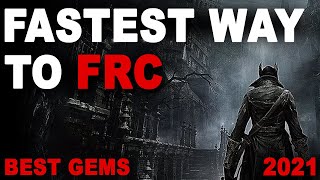 Fastest Route to FRC Best Gems - [Bloodborne 2023 still working]