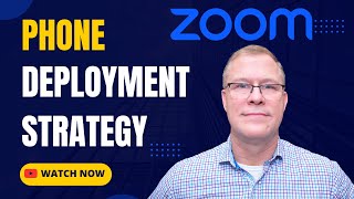 Zoom Phone Deployment Made EASY in 4 Simple Steps
