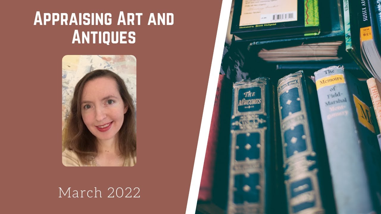 Appraising Art and Antiques with Sarah Reeder, March 2022