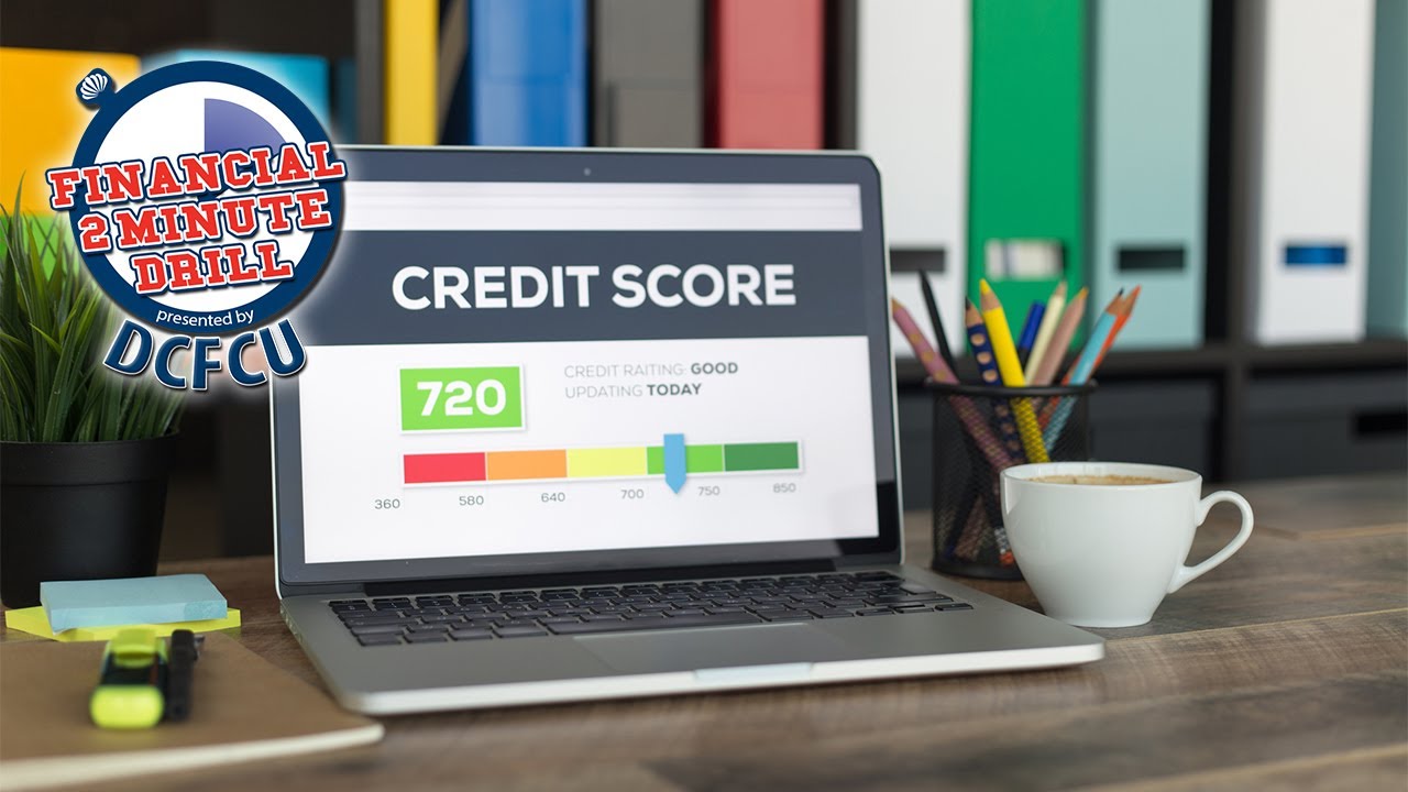 DCFCU FINANCIAL 2 MINUTE DRILL- Ep. 20 Credit Score