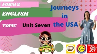 ENGLISH FORM 2 I PULSE 2 I UNIT 7 : JOURNEYS IN THE USA