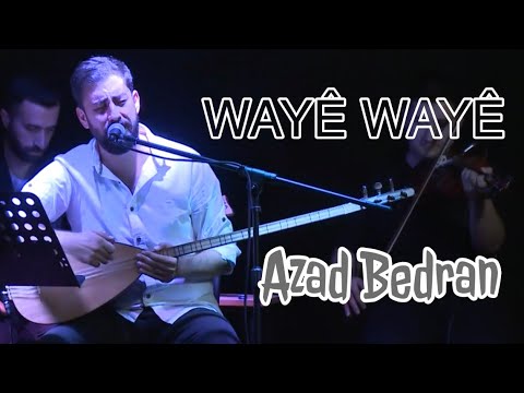 Azad Bedran - Wayê Wayê