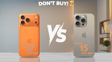 iPhone 17 Pro Max vs iPhone 15 Pro Max – Which One is Best?