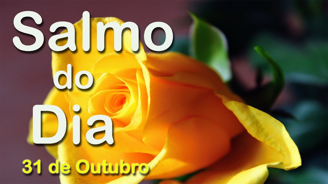 Salmo do Dia 31 de Outubro de 2020 | Salmo de Hoje (versículo) - YouTube