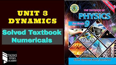 Unit 3 -Dynamics | Class 9 |Solved Textbook Problems | Talha