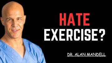 If You Hate Exercise, Do THIS Instead ! Dr. Mandell