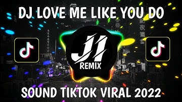 DJ LOVE ME LIKE YOU DO X DI DUNIA INI TENANG AJA SOUND TIKTOK VIRAL 2022 || JHONI IBANEZ REMIX