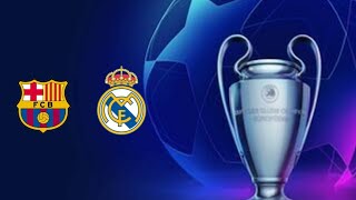 BARCELONA VS REAL MADRID |UEFA CHAMPIONS LEAGUE |4TOS DE FINAL VUELTA.