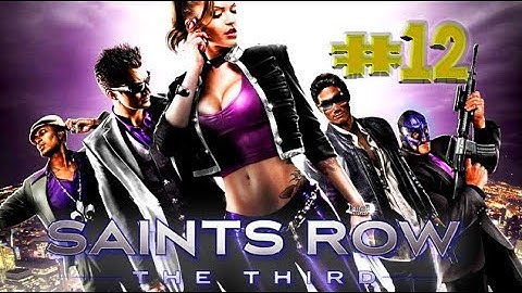 Saint Row The Third - Playtime Full Game Walkthrough - Part 12