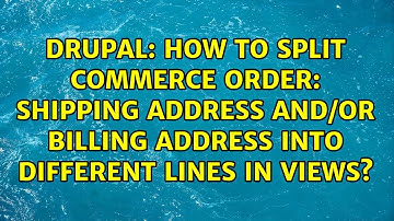 How to split Commerce Order: Shipping Address and/or Billing Address into different lines in Views?
