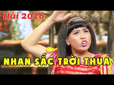 NHAN SẮC TRỜI THUA | DANH HÀI ĐẤT VIỆT 2026 | HÀI MỚI HAY NHẤT 2026 | HÀI THƯ GIÃN