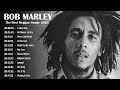 Top 10 Best Song Of Bob Marley Playlist Ever - Greatest Hits Reggae Song 2024 Collection