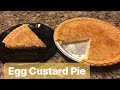 How to Make: Egg Custard Pie