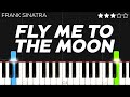 Frank Sinatra - Fly Me To The Moon | INTERMEDIATE Piano Tutorial