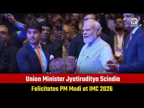 Union Minister Jyotiraditya Scindia Felicitates PM Modi at IMC 2026