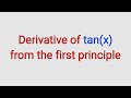 Derivative of tan(x) from the first principle