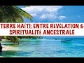 La mystrieuse terre hati  son peuple rvlation  spiritualit ancestrale la vrit  lorigine