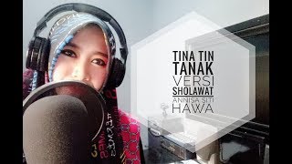 TINAK TIN TANA versi Sholawat voc.Annisa siti hawa