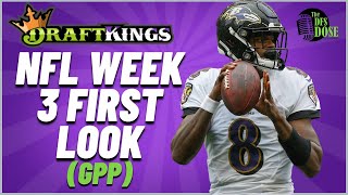DRAFTKINGS NFL DFS WEEK 3 FIRST LOOK - DFS PICKS AND STRATEGY!