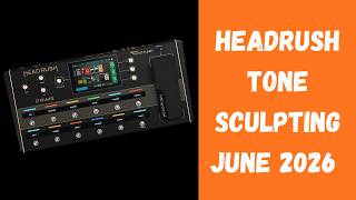 Viewer Suggested Headrush Rigs | HTS Rigs June 26