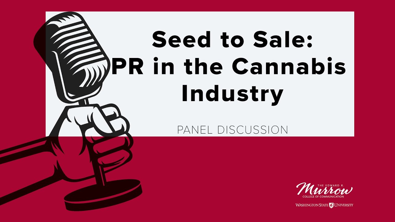 🔴 Panel discussion: Seed to Sale: PR in the Cannabis Industry