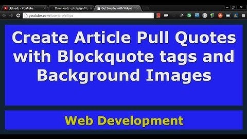 Create Pull Quotes with Blockquote Tags and Quotation Background Images