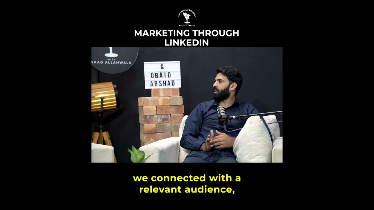 Marketing Through LinkedIn | Ft: Obaid Arshad | The Startup Podcast With Saad Allahwala
