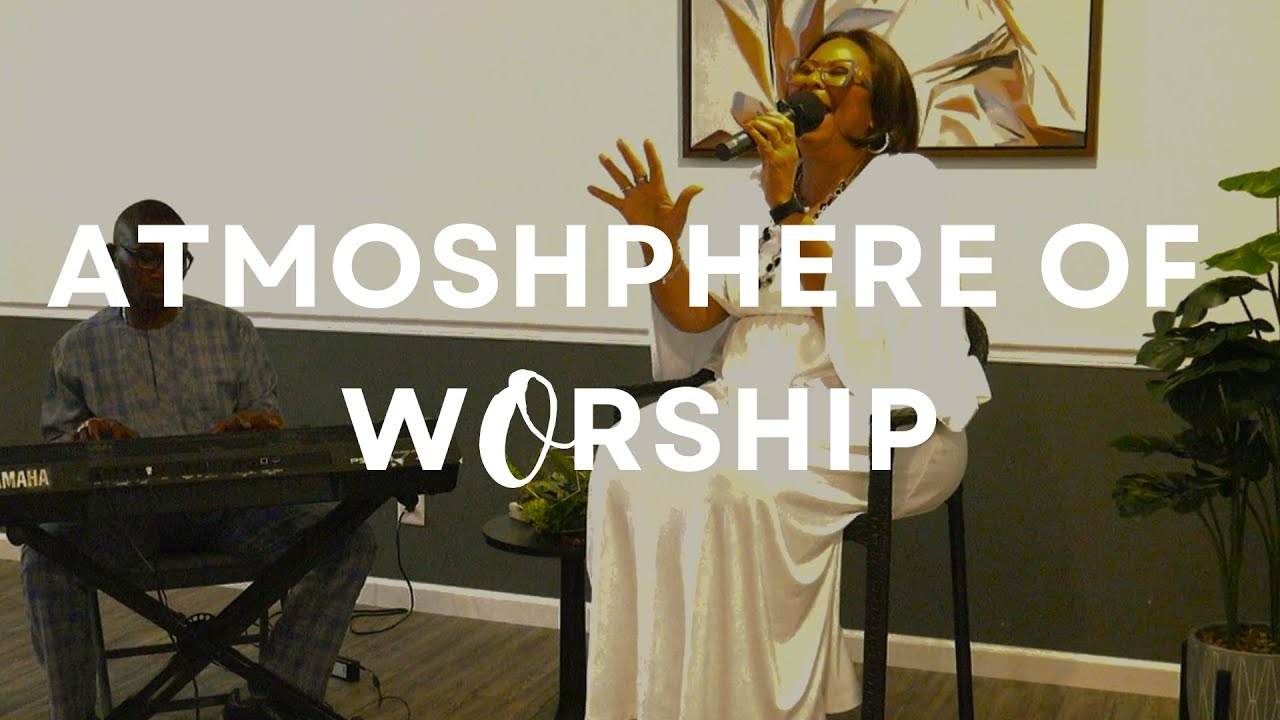 ATMOSPHERE OF WORSHIP 1