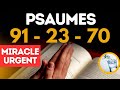 Psaume 91 psaume 70 et psaume 23   miracles urgents  protection  abondance