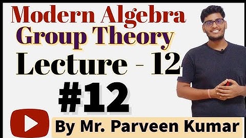 Modern Algebra - 12 || Cartesian product of Groups and Examples
