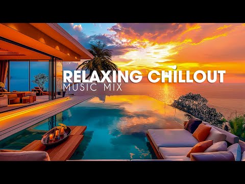 RELAXING CHILLOUT MUSIC Mix 