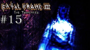 MOST INTENSE GHOST FIGHT EVER! - Fatal Frame 3 (PS3/PSN) - Part 15