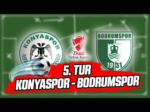 Türkiye Kupası 5. Tur: Konyaspor vs Bodrumspor