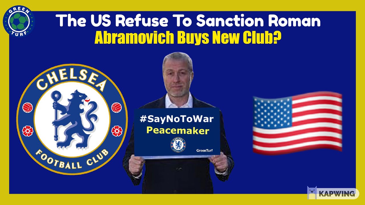 Roman Abramovich NOT Sanctioned in USA ~ Roman Buys a New Football Team? Chelsea Sale Update