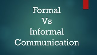 Formal Vs Informal Communication: Difference between th... | Doovi