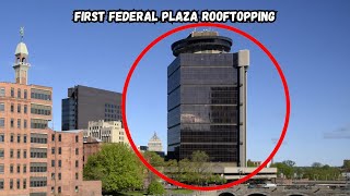 FIRST FEDERAL PLAZA - ROOFTOPPING THE FLYING SAUCER BUILDING IN ROCHESTER