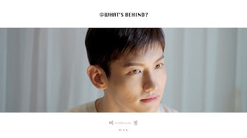 [STATION] WHAT’S BEHIND? MAX CHANGMIN 최강창민 